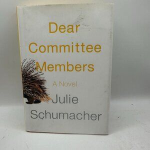 Dear Committee Members By Julie Schumacher Hardcover Book A Novel